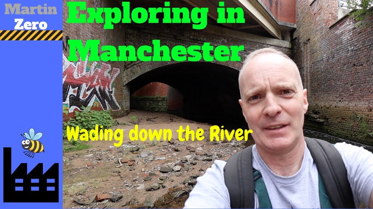 Exploring in Manchester. Wading Down the River