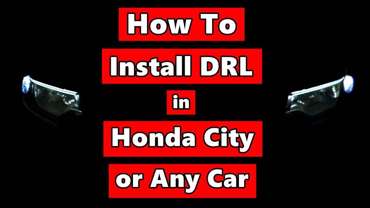 How To Install DRL in Honda City | Or Any Car
