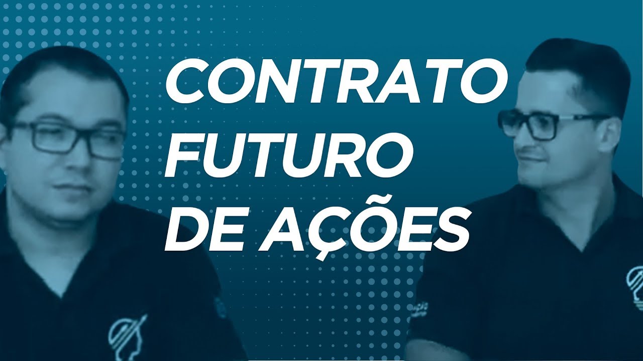 Contrato Futuro de Ações - Conheça o Novo Investimento da Bolsa!