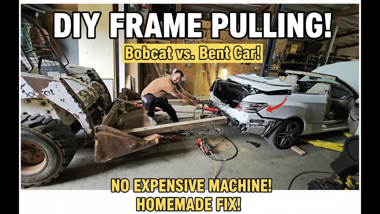 Bobcat Bodywork: Pulling a Mercedes E400 with a $0 DIY Frame Machine!