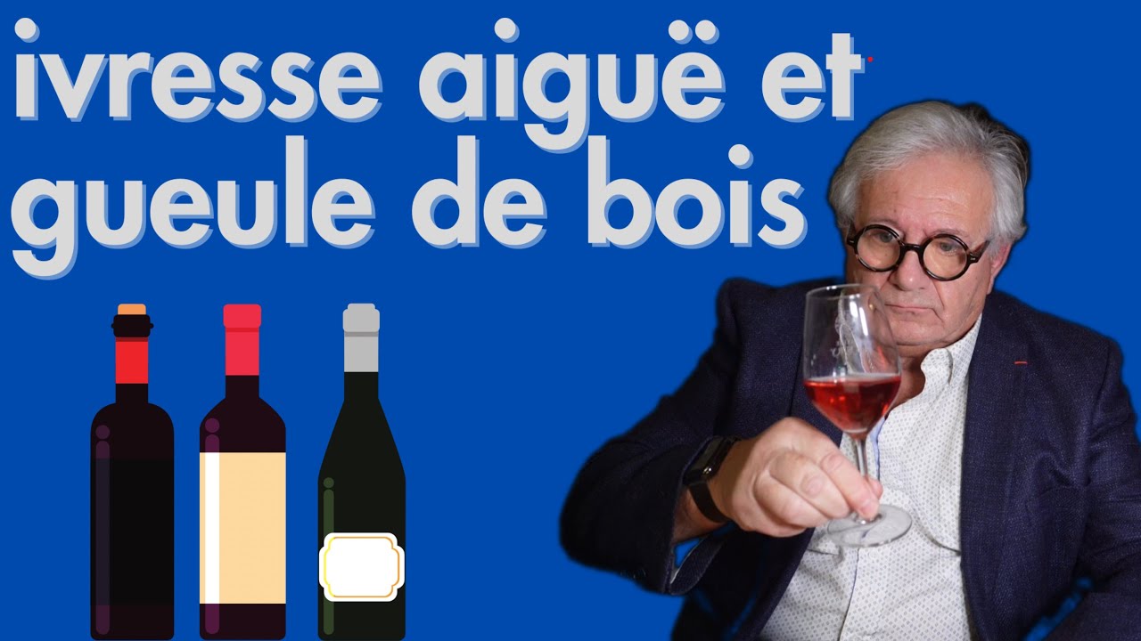 Ivresse et gueule de bois: pourquoi, quand, que faire?