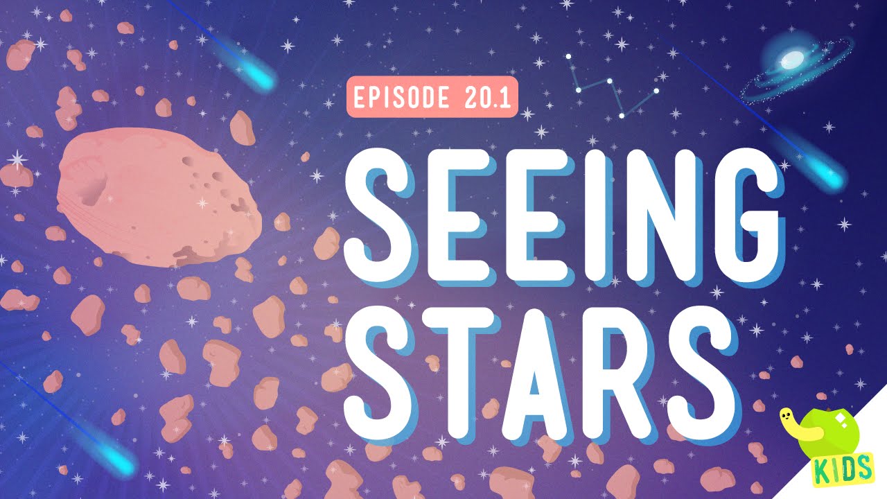 Seeing Stars: Crash Course Kids #20.1
