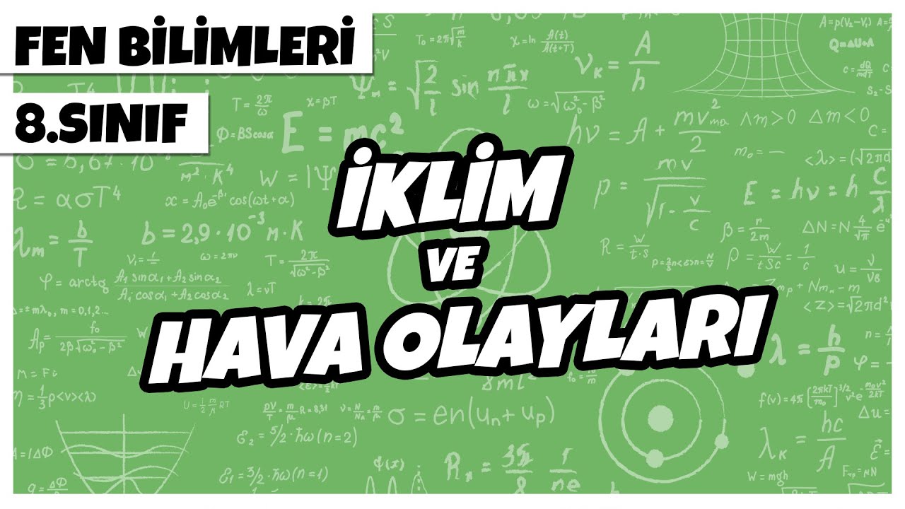 8. Sınıf Fen Bilimleri - İklim ve Hava Olayları | 2022