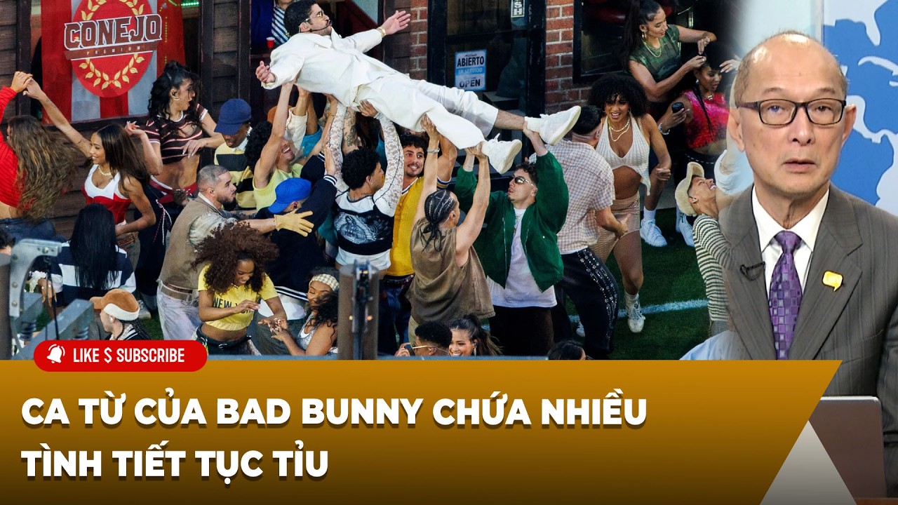 Thời Sự Thế Giới P1 (02-10-2026) Ca từ của Bad Bunny chứa nhiều ᴛìɴʜ ᴛɪếᴛ ᴛụᴄ ᴛỉᴜ