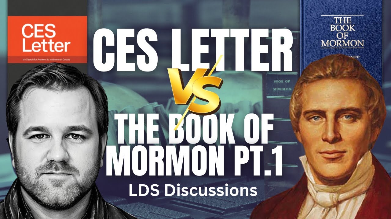 CES Letter vs Book of Mormon Pt. 1 - LDS Discussions 62 | Ep. 2035