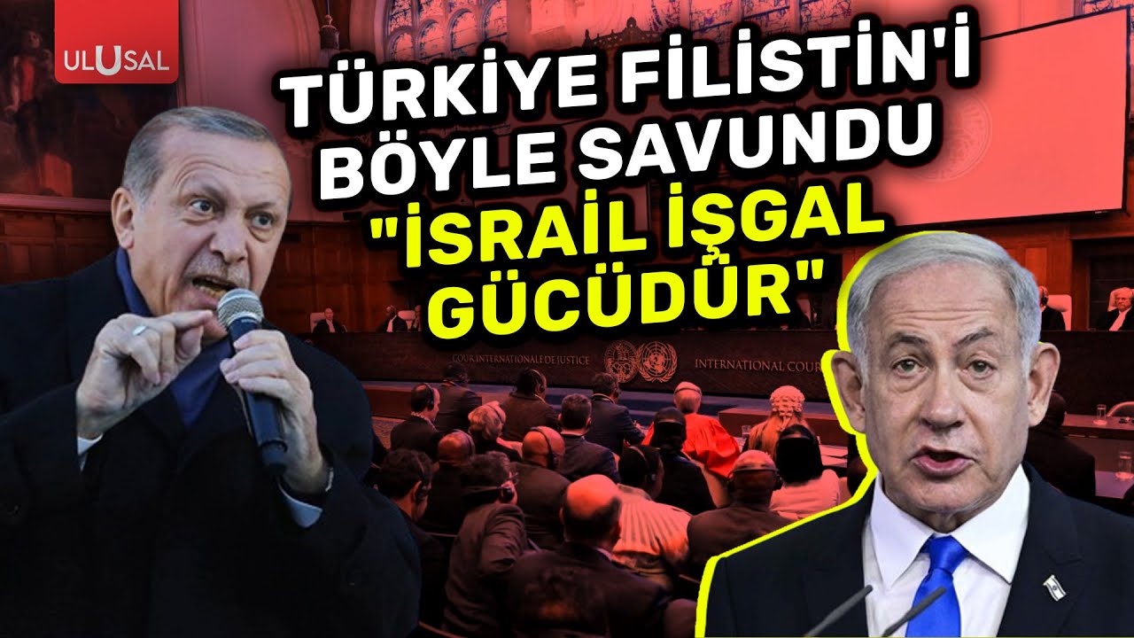 Türkiye, Uluslararası Adalet Divanı'nda Filistin'i böyle savundu!