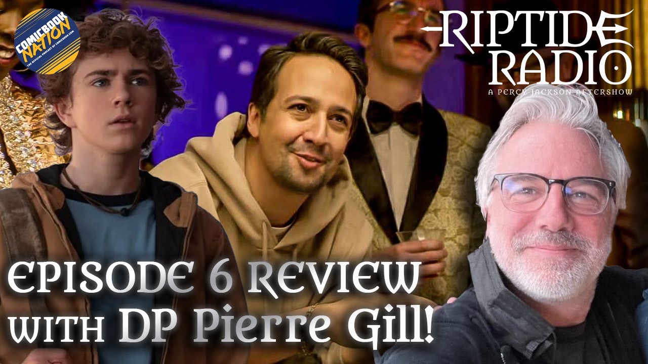 Percy Jackson Episode 6 Review & Reactions with DP Pierre Gill! - Riptide Radio