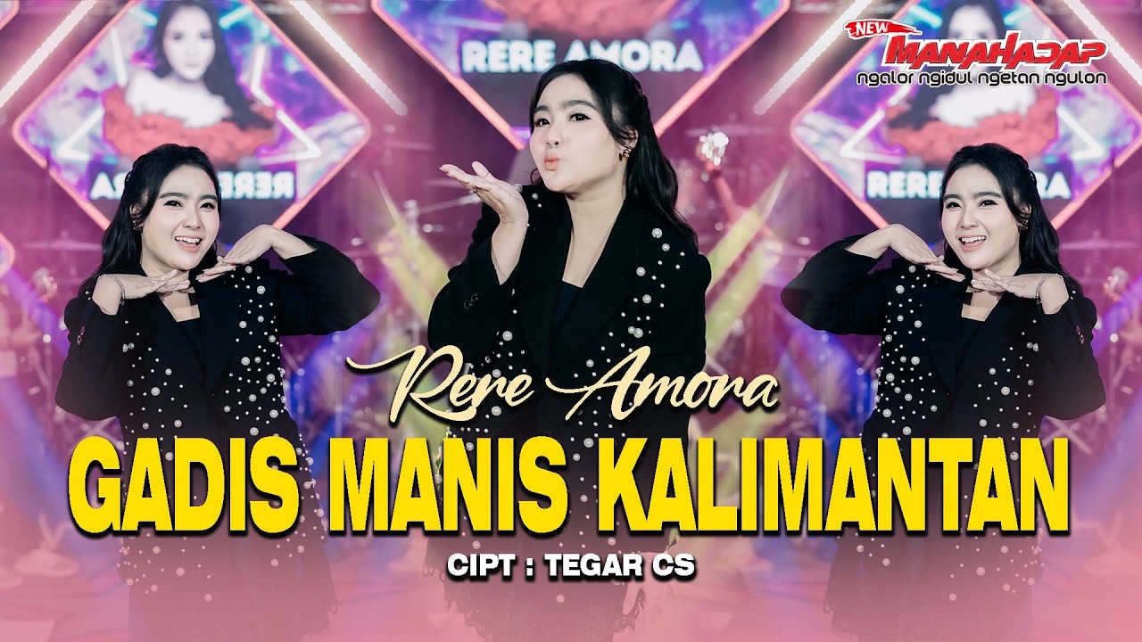 GADIS MANIS KALIMANTAN | RERE AMORA | NEW MANAHADAP | SUNGGUH MANIS NAN RUPAWAN 