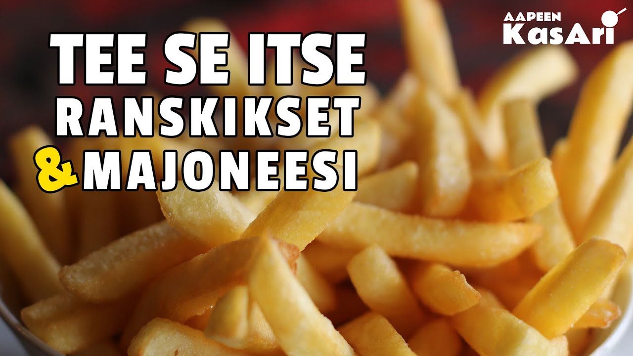 Aidot itse tehdyt ranskikset ja majoneesi | Belgiassa | #resepti #belgium #frenchfries