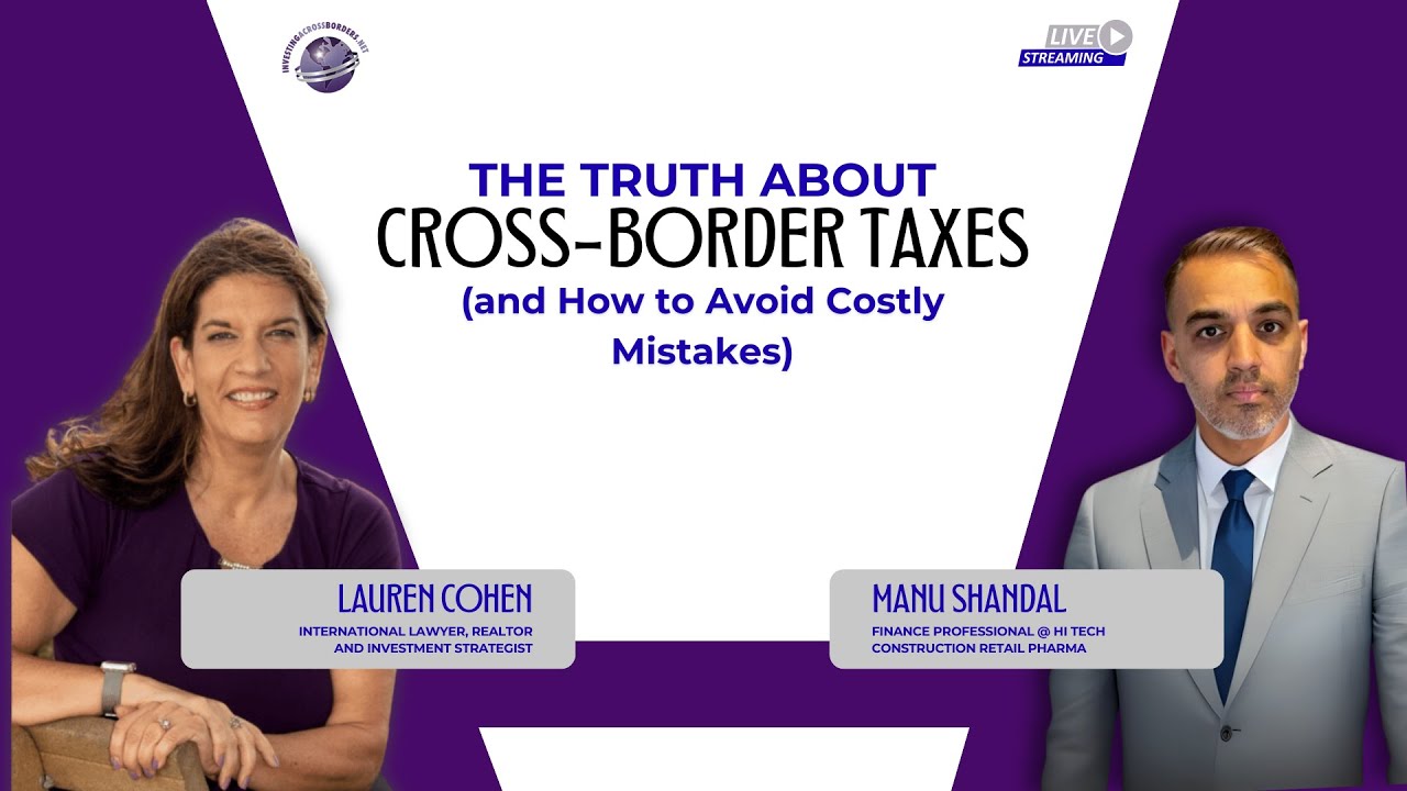 The Truth About Cross-Border Taxes (and How to Avoid Costly Mistakes) with Manu Shandal