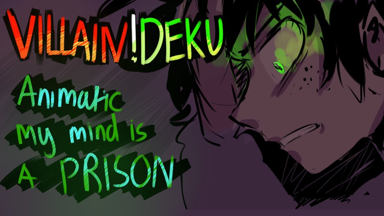 Villain!Deku// My mind is a prison Animatic