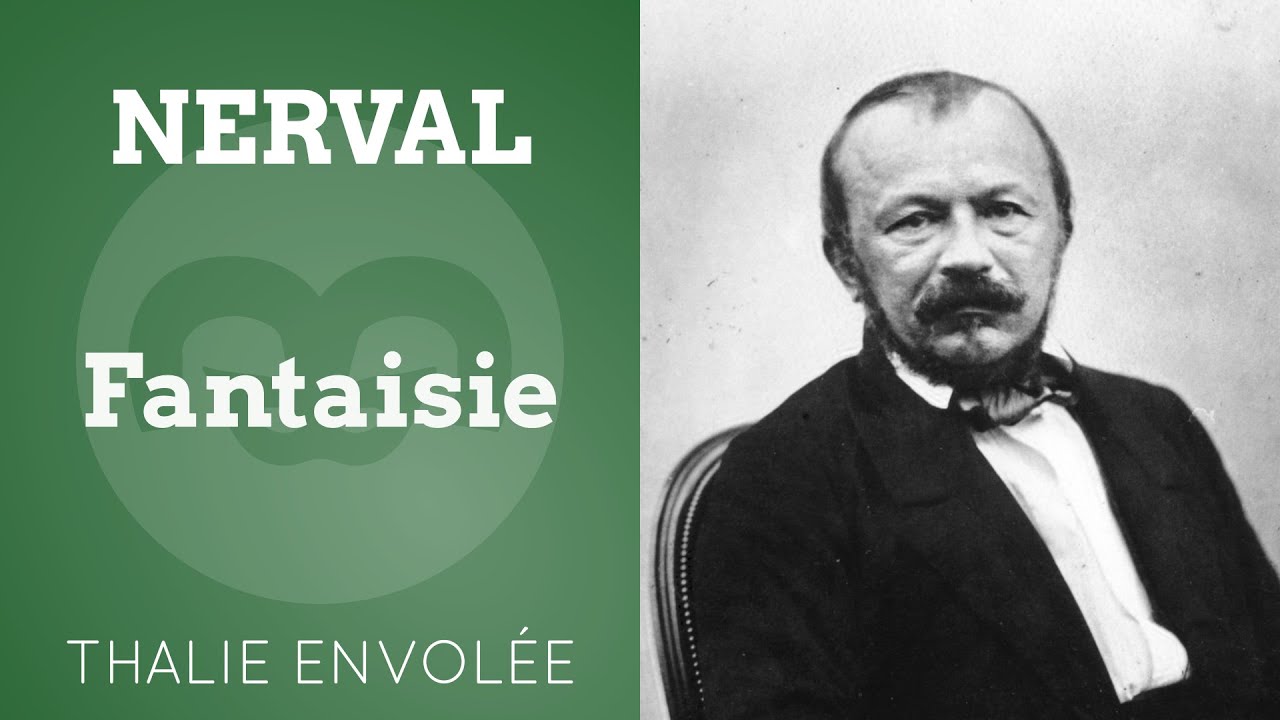 Fantaisie - Gérard de Nerval - Thalie Envolée (HD)