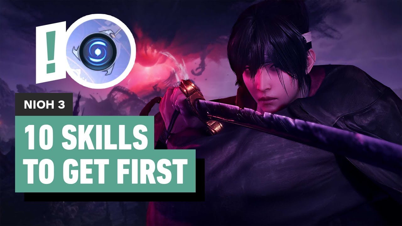 Nioh 3: The 10 Essential Skills to Unlock First