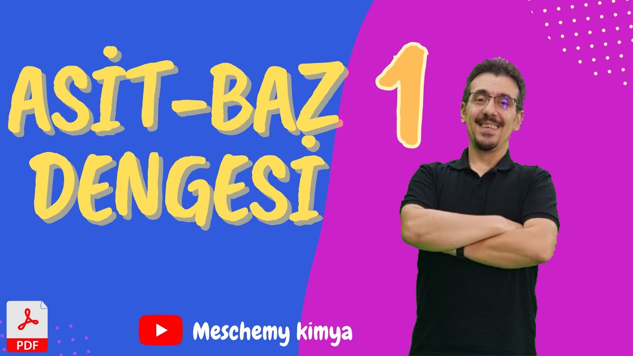 ASİT BAZ DENGESİ 1.bölüm. Asit-Baz Tanımları, pH-pOH Hesaplama 11.Sınıf Kimya + PDF