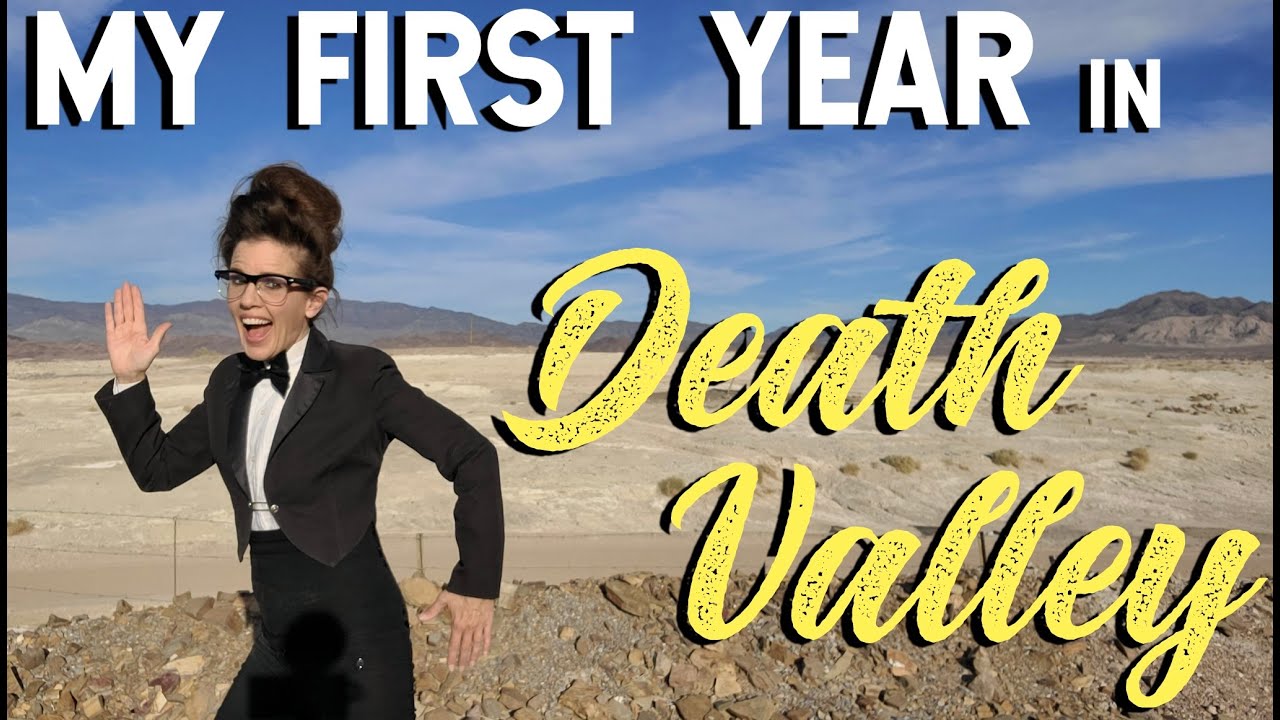 Death Valley Life #27: MY GOD, WHAT HAVE I DONE!? Celebrating My First Year Living in Death Valley