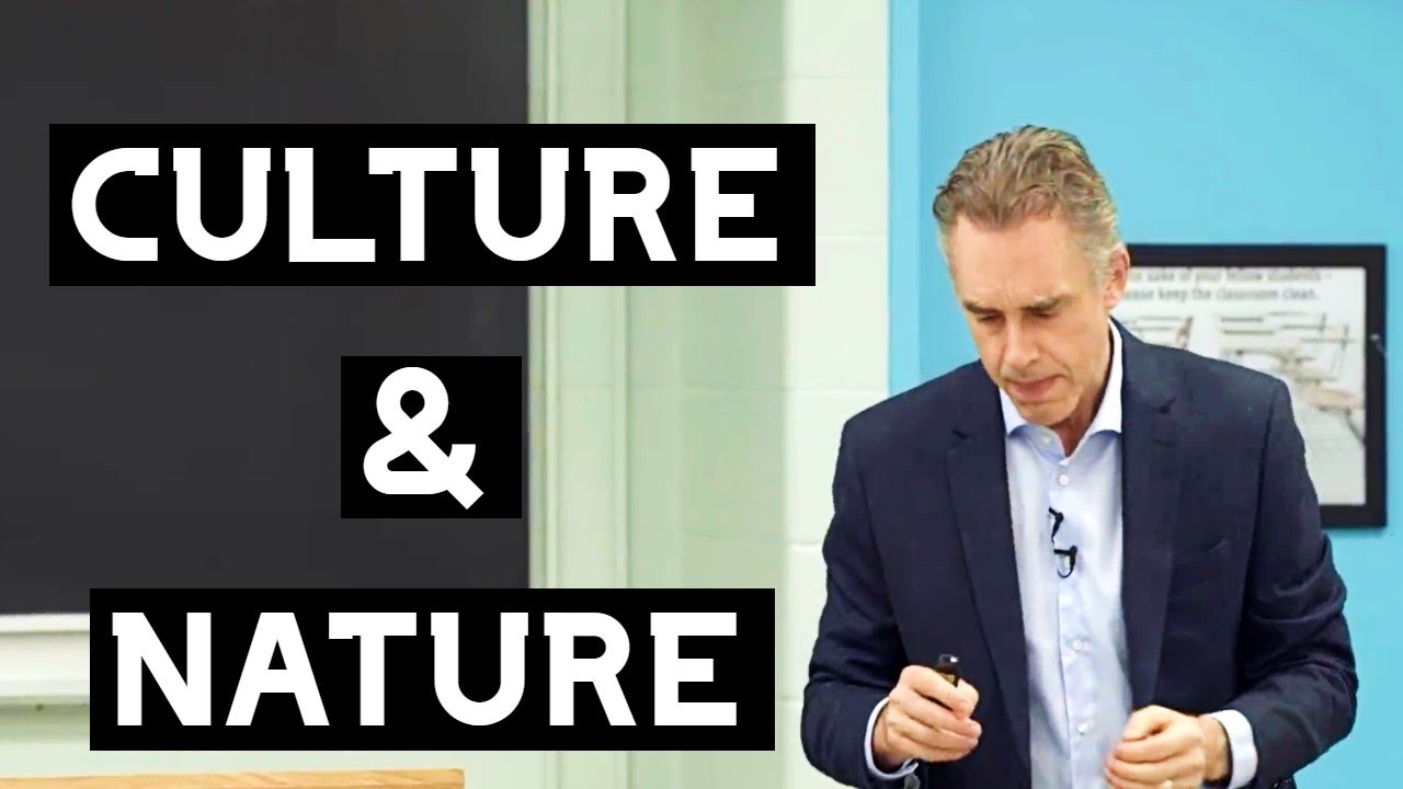 The Two sides of Culture & Nature | Jordan Peterson