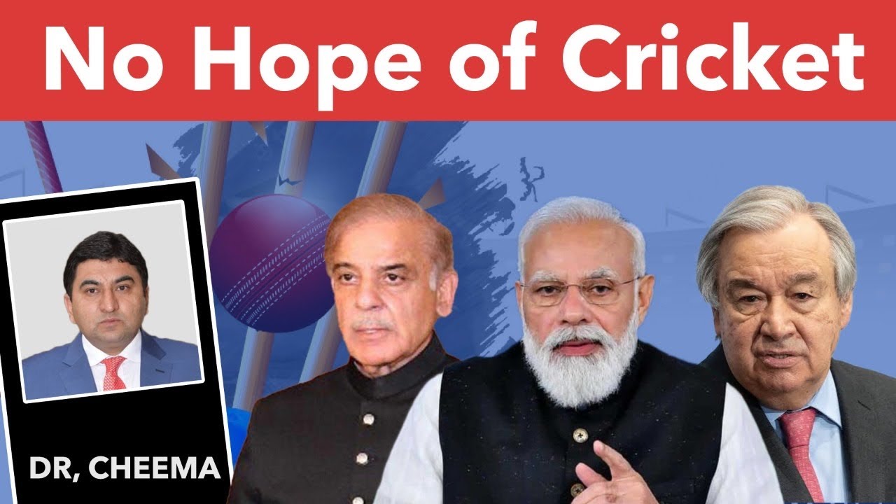UNGS says Indian impact on World increasing: Indian Cricket Teams Refuses to come Pakistan
