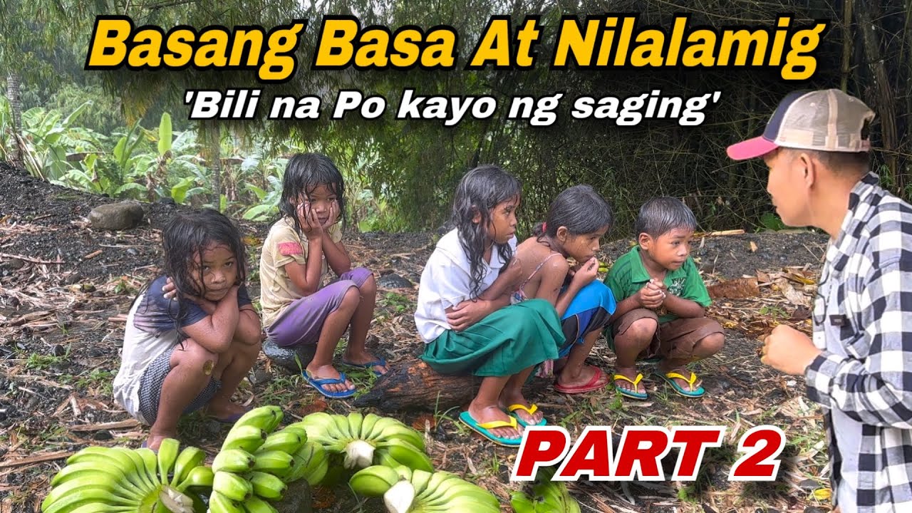 PART 2 MGA BATANG NANGINGINIG AT BASANG BASA SA ULAN NAKAKA AWA SILA