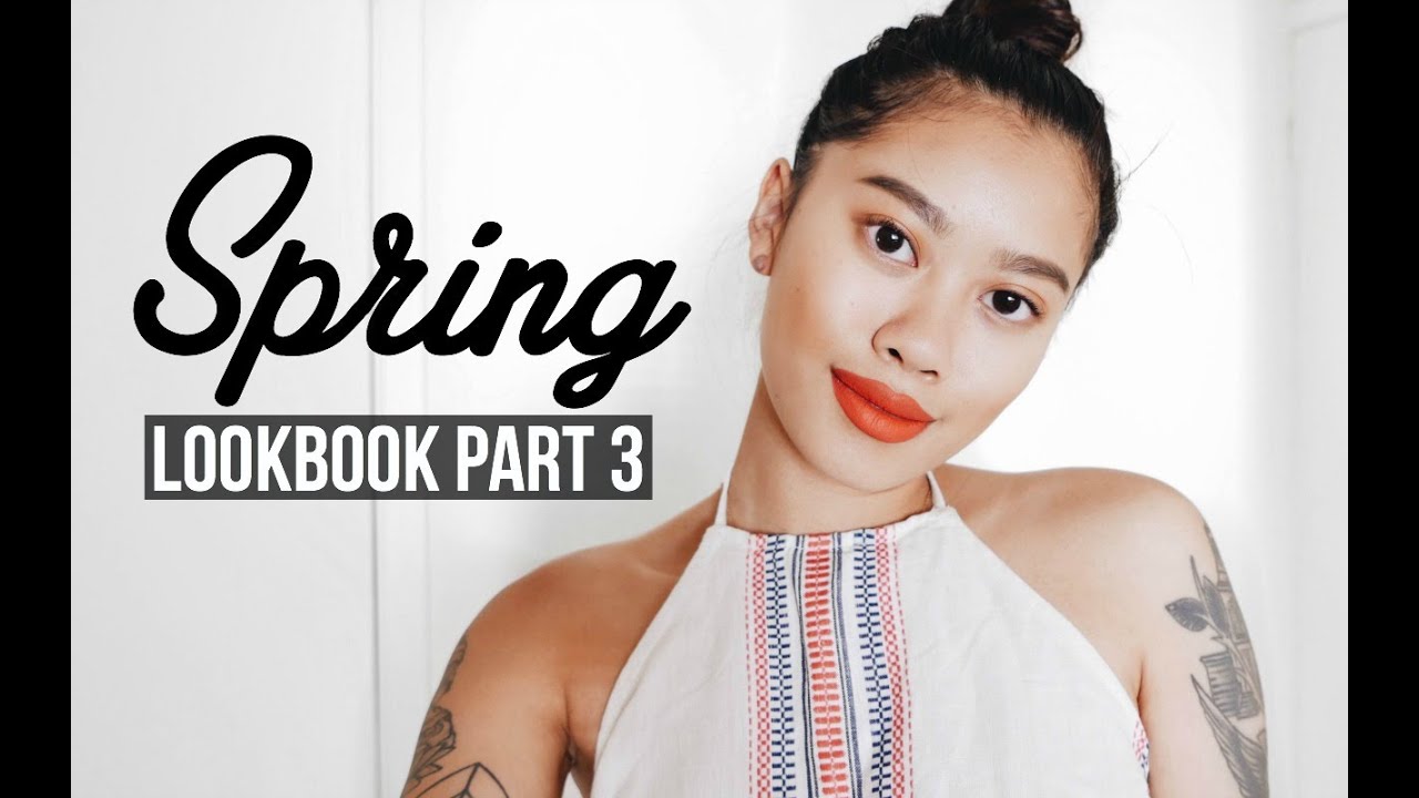 SPRING LOOKBOOK PART 3 | IDRESSMYSELFF
