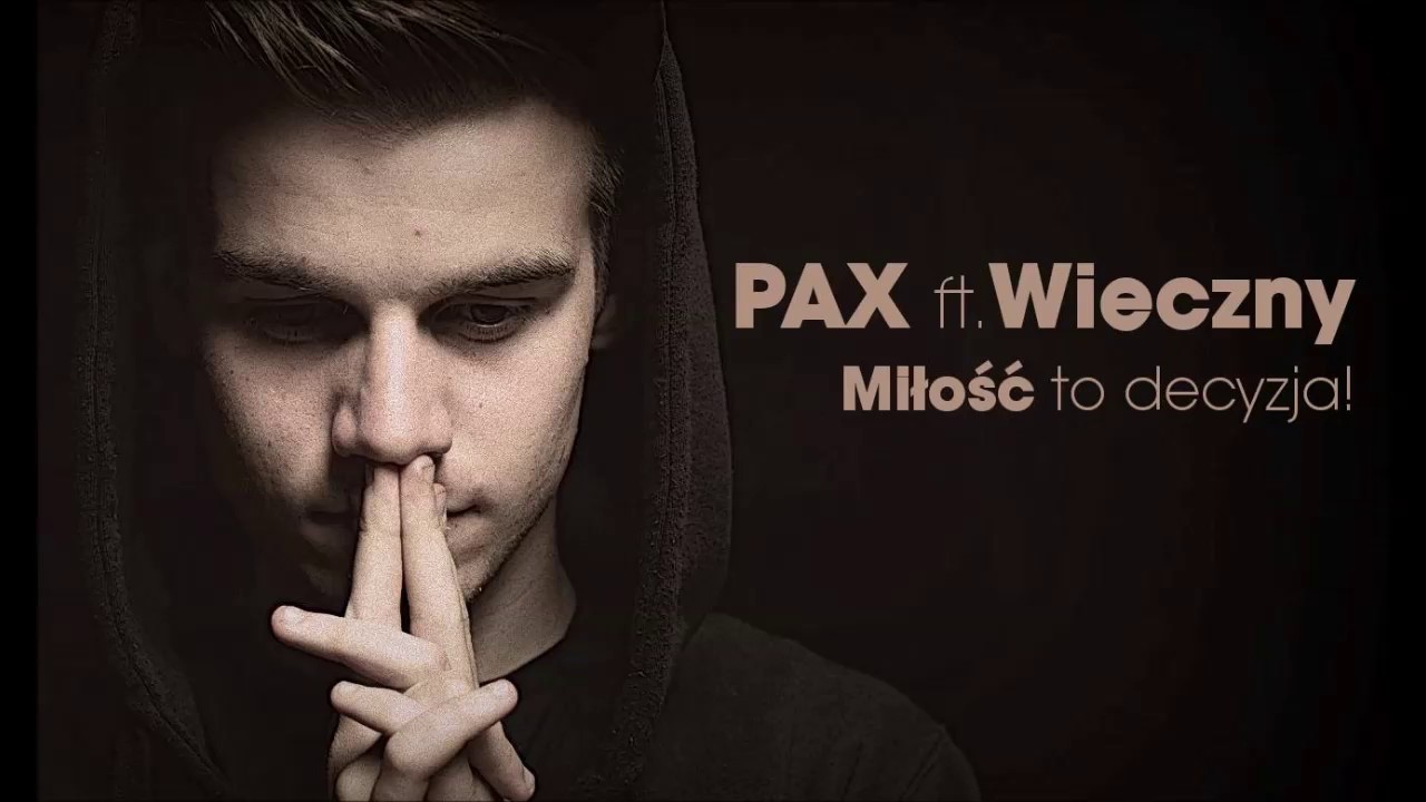 PAX ft.Wieczny-Miłość to decyzja!(Screatch DJ Anem)