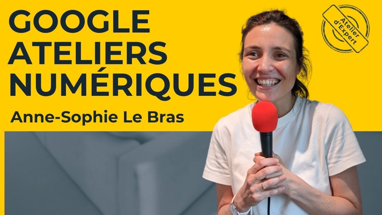 Formatrice Numérique : Missions, Méthodes, Conseils | Anne-Sophie Le Bras - Google