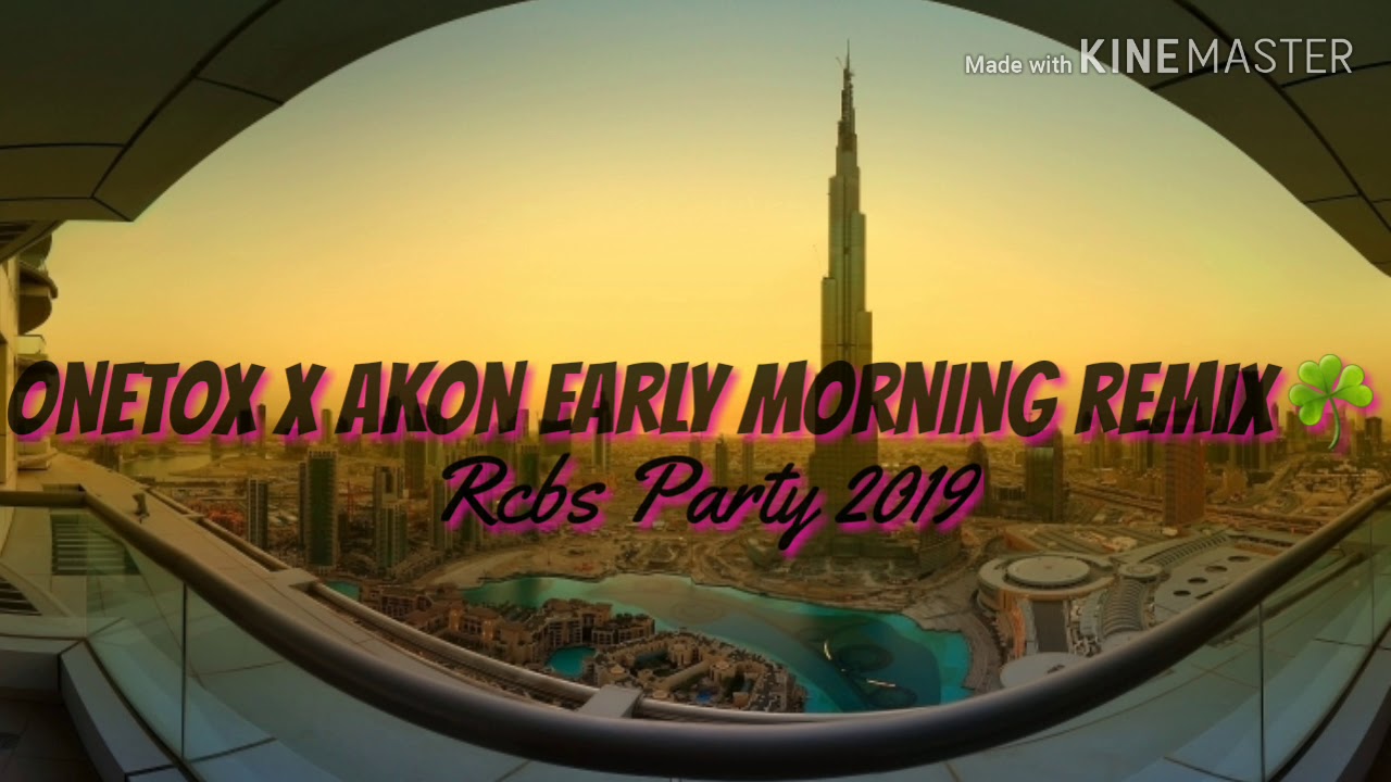Lg Acara _ Onetox X Akon Early Morning Remix Party 2019