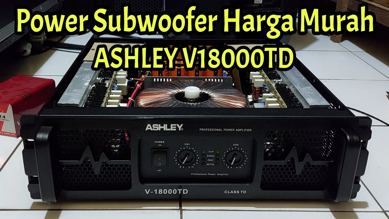 Power Badak Klas TD Termurah, Ashley V18000TD, Watt Nya Besar, Suara Sangar, Fitur Mewah
