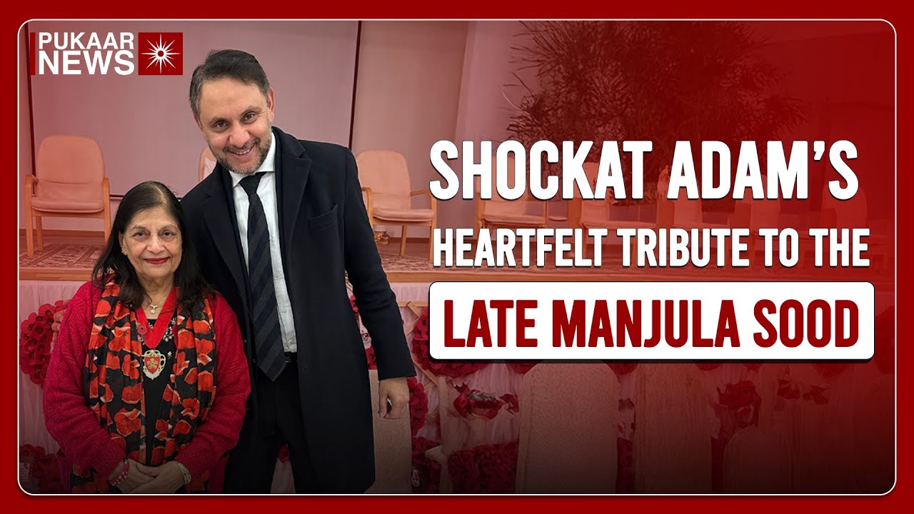 Shockat Adam MP Pays Tribute to the Late Manjula Sood