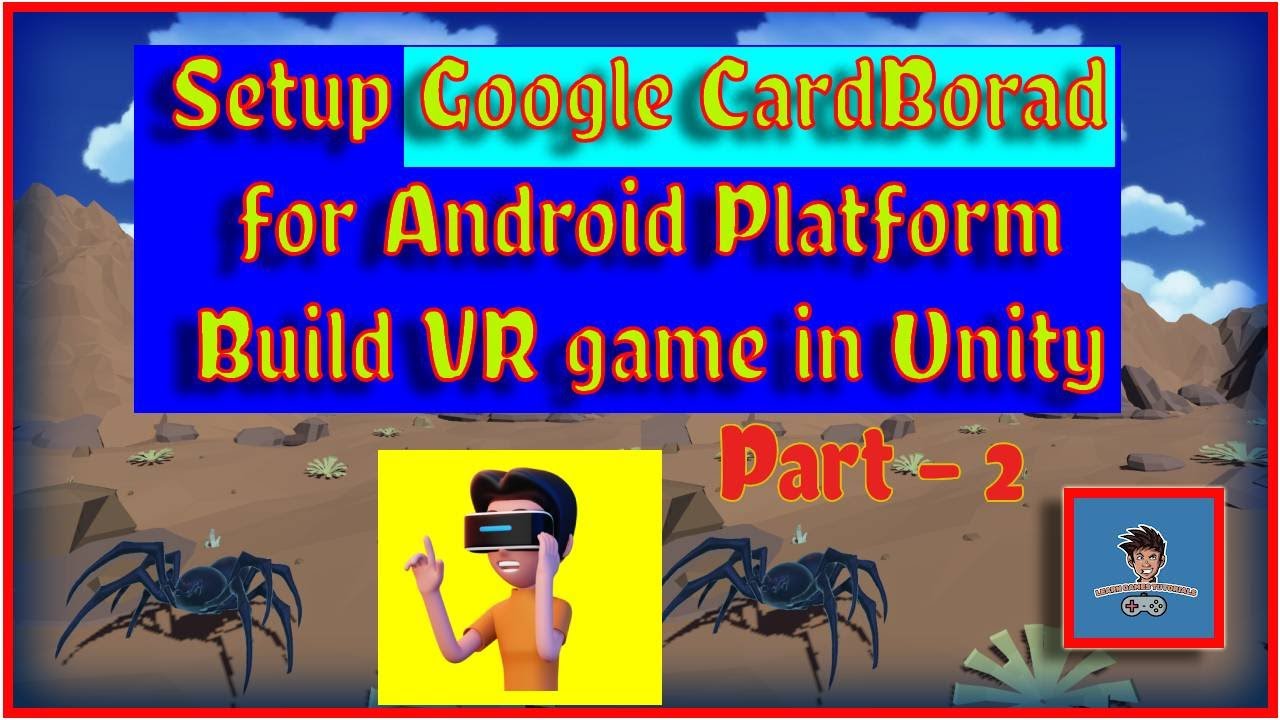 Simple VR game using Google VR Cardboard for Unity Part -2 | SetUp |VR simulator | Build 3D VR Game