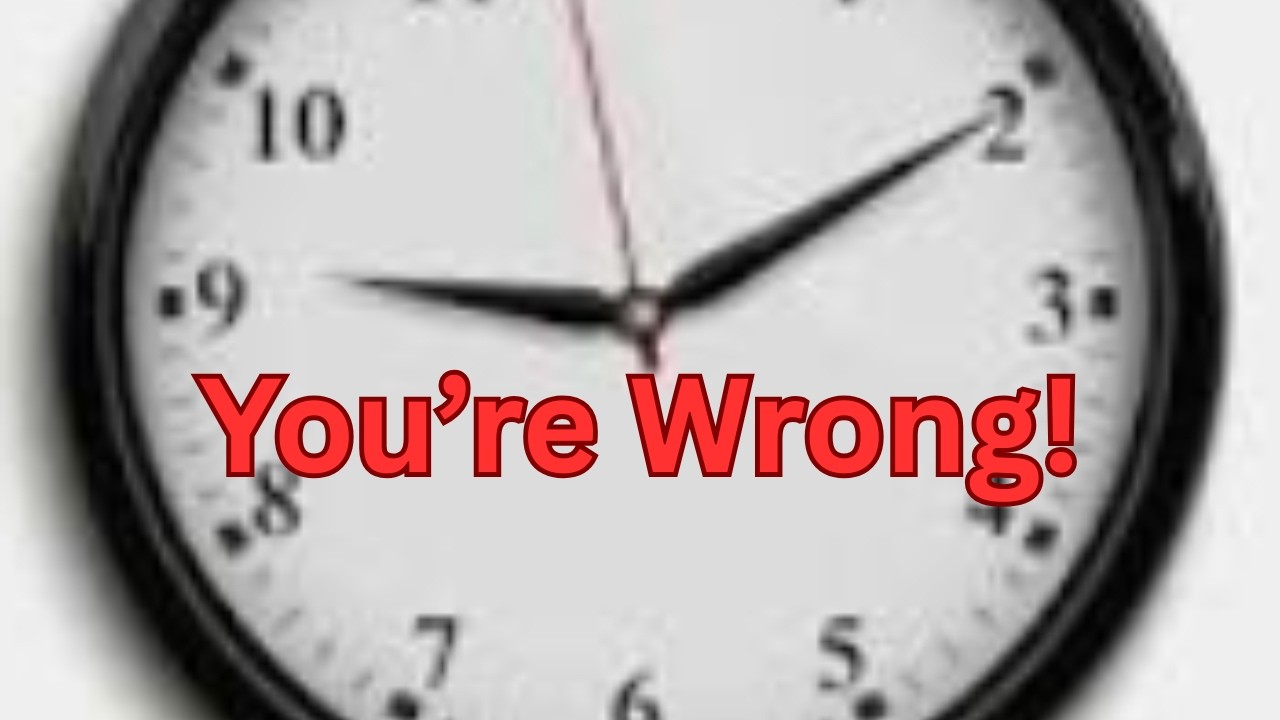 You're Wrong About Time (And It's Costing You!)
