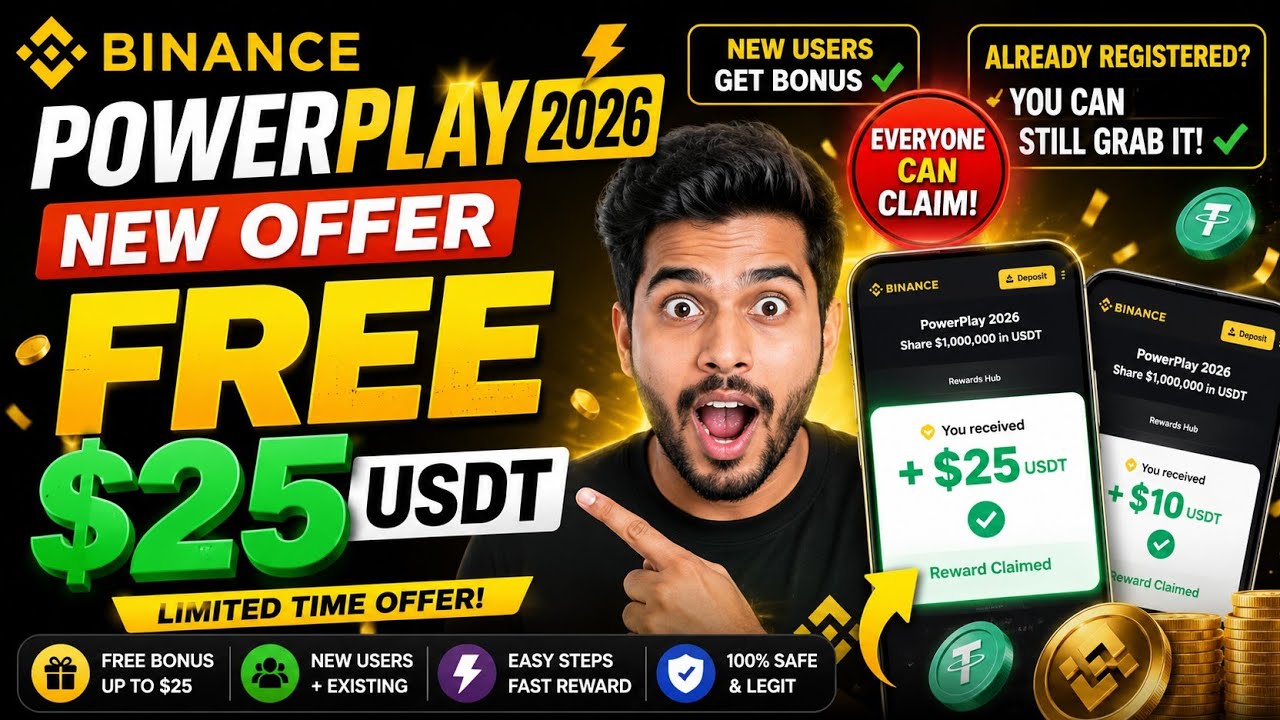 Binance PowerPlay 2026 Offer 🎁 Get FREE 5&ndash;25 USDT Bonus Instantly!