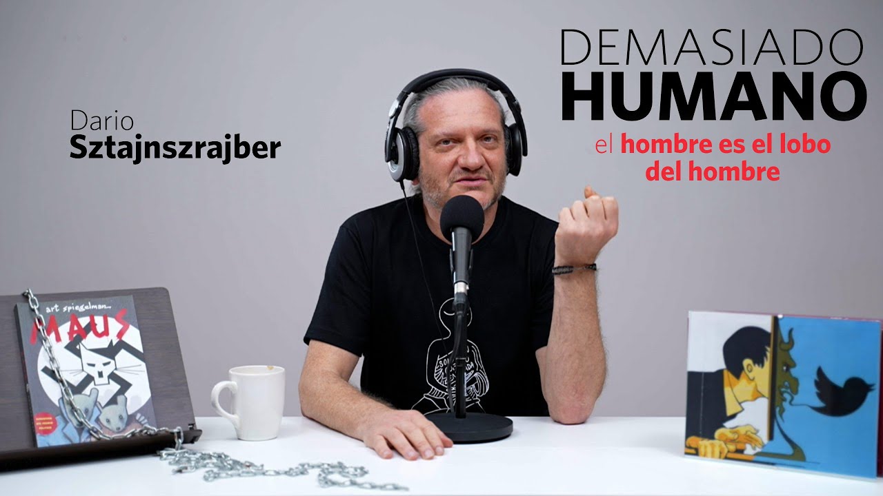 EL HOMBRE ES EL LOBO DEL HOMBRE | Darío Sztajnszrajber es #DemasiadoHumano - Ep.11 T7