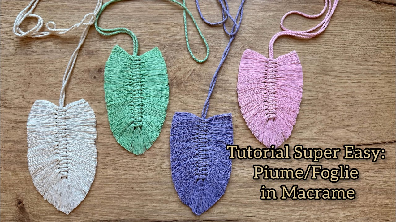 Tutorial Super Easy: Piume in Macrame
