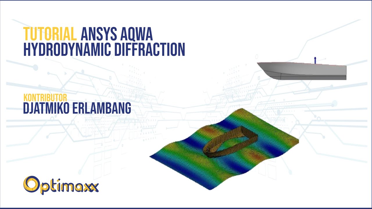Simulasi Hydrodynamic Diffraction dengan Ansys Aqwa