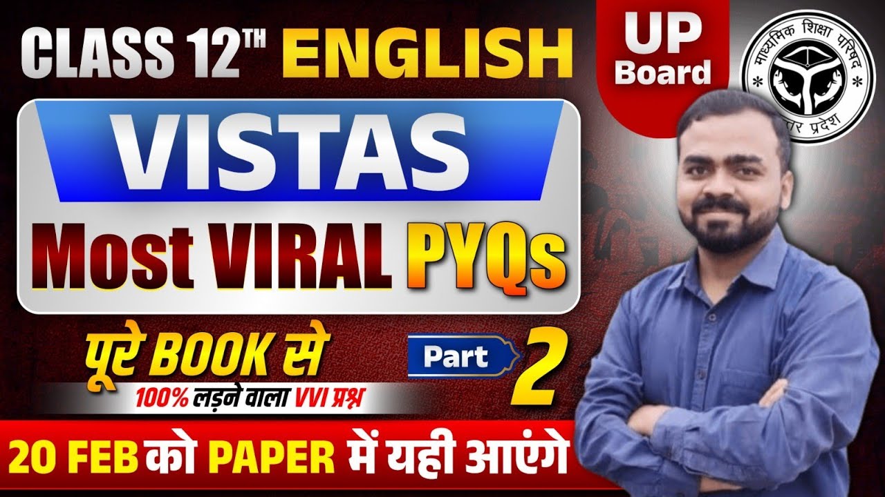 VISTAS MOST VIRAL PYQs part 2 II ONE SHOT REVISION II CLASS 12th UP BOARD