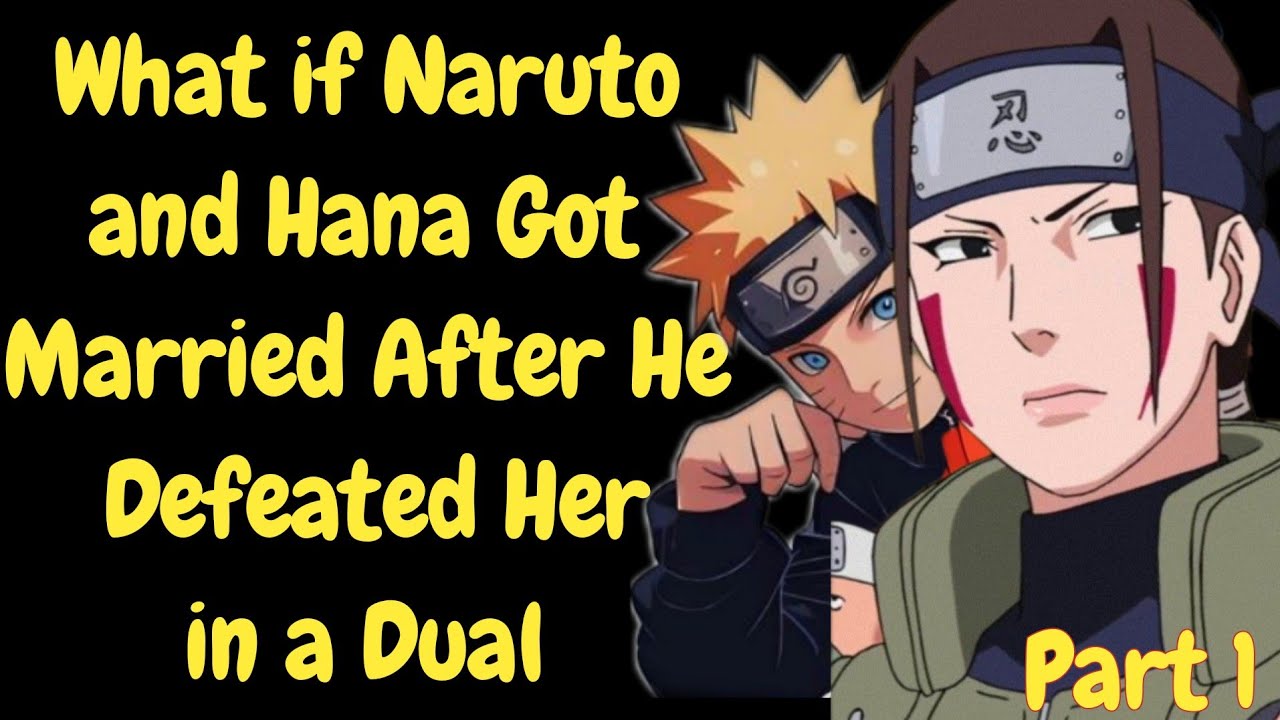 What if Naruto and Hana Got Married After He Defeated Her in a Dual / Part1 /Naruto x Hana