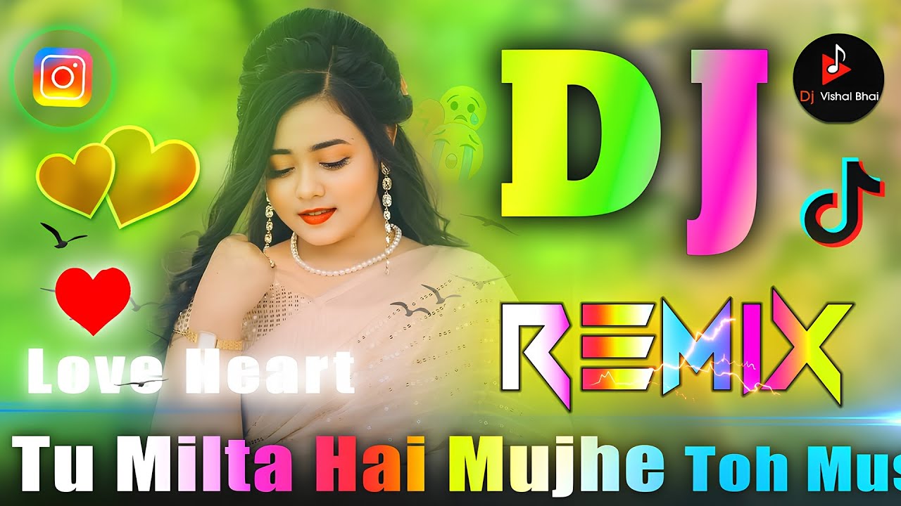 Tu Milta Hai 💘 Dj Remix 💘 Mujhe Toh Muskurata Hoon 💘 Hindi Dj Song 💘 Instagram Viral 💘Dj Vishal Bhai