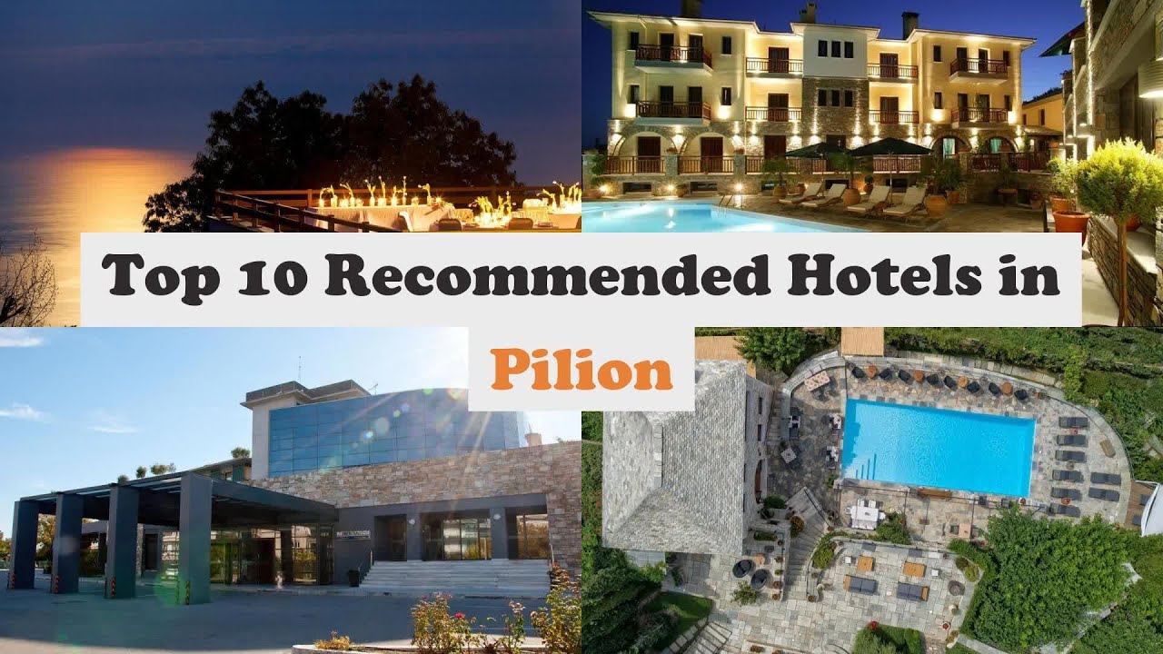 Top 10 Recommended Hotels In Pilion | Luxury Hotels In Pilion