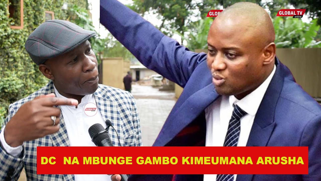 DC ARUSHA MVAA GAMBO - ''ANAHUSIKA KWA ANACHOTUHUMU NI SIASA ZA KITOTO, ANATAFUTA KIKI APUUZWE''...