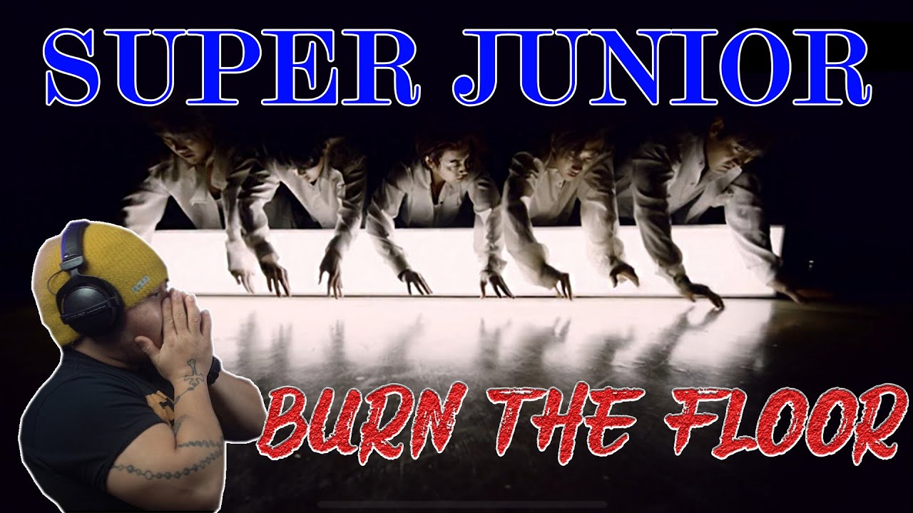 SUPER JUNIOR ‘Burn The Floor’ Perf. Video Reaction!