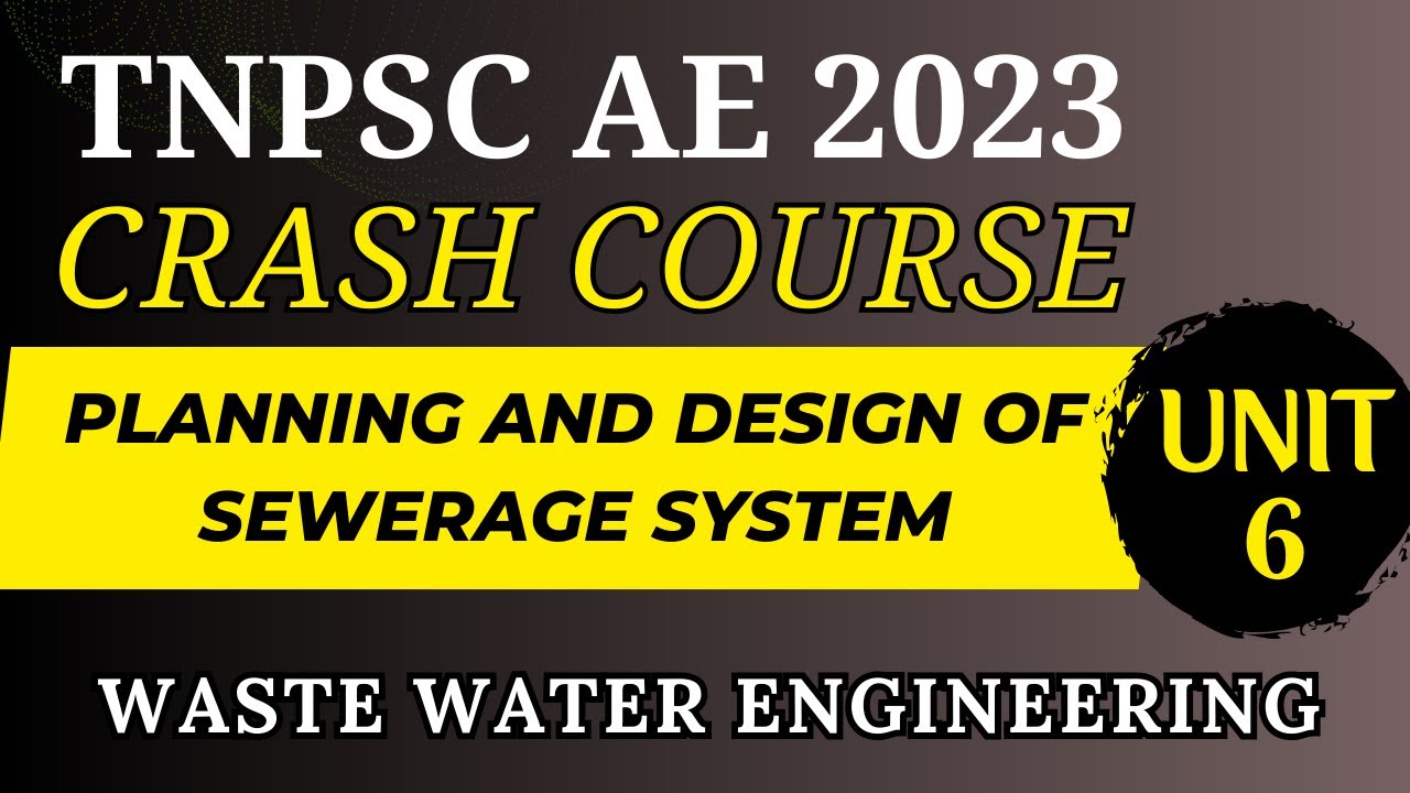 Design of Sewerage System | Waste Water Engineering | Unit 6 | TNPSC AE 2023 | Tamil | Civil Engg