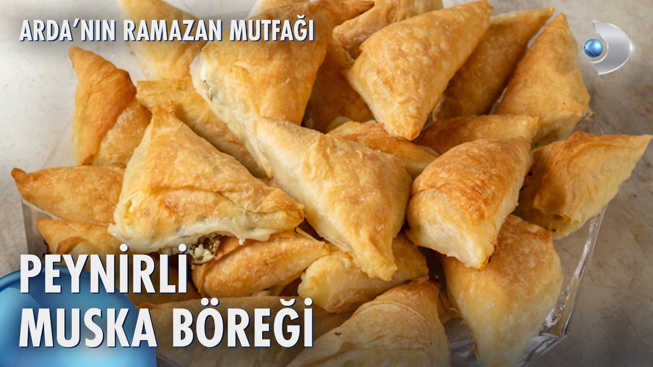 Peynirli Muska Böreği | Arda'nın Ramazan Mutfağı 7. Bölüm