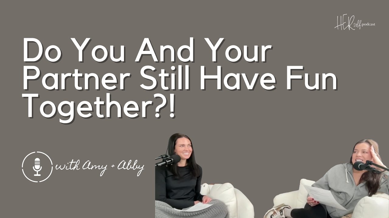 Episode 322. Having Fun INSIDE Your Relationships