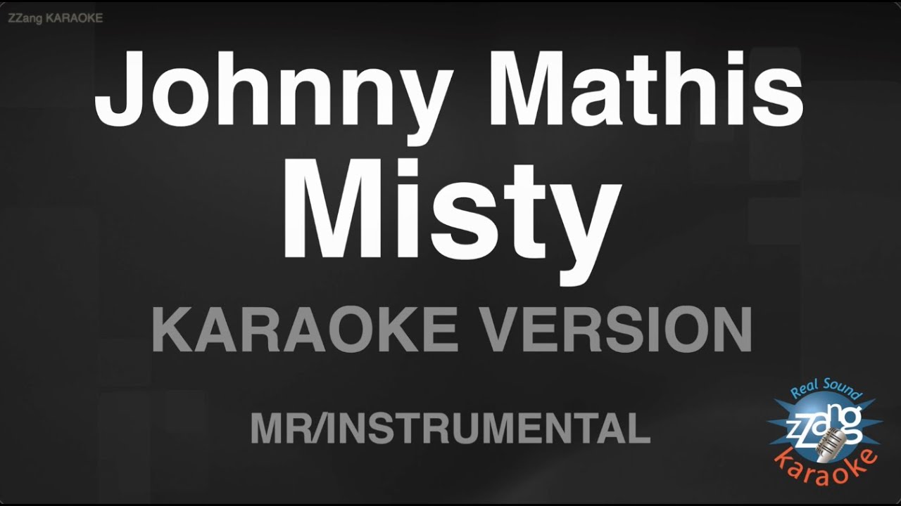 Johnny Mathis - Misty (Instrumental) (Karaoke Version)