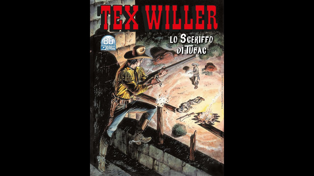 "Lo sceriffo di Tubac", Tex Willer 35 -Sergio Bonelli Editore - Rauch, De Angelis, Dotti -Recensione