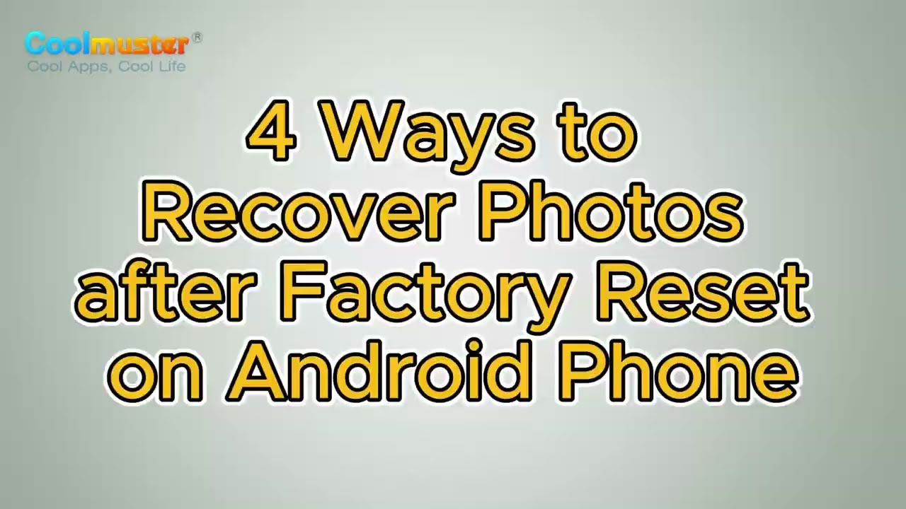How to Recover Photos after Factory Reset on Android Phone [4 Ways]