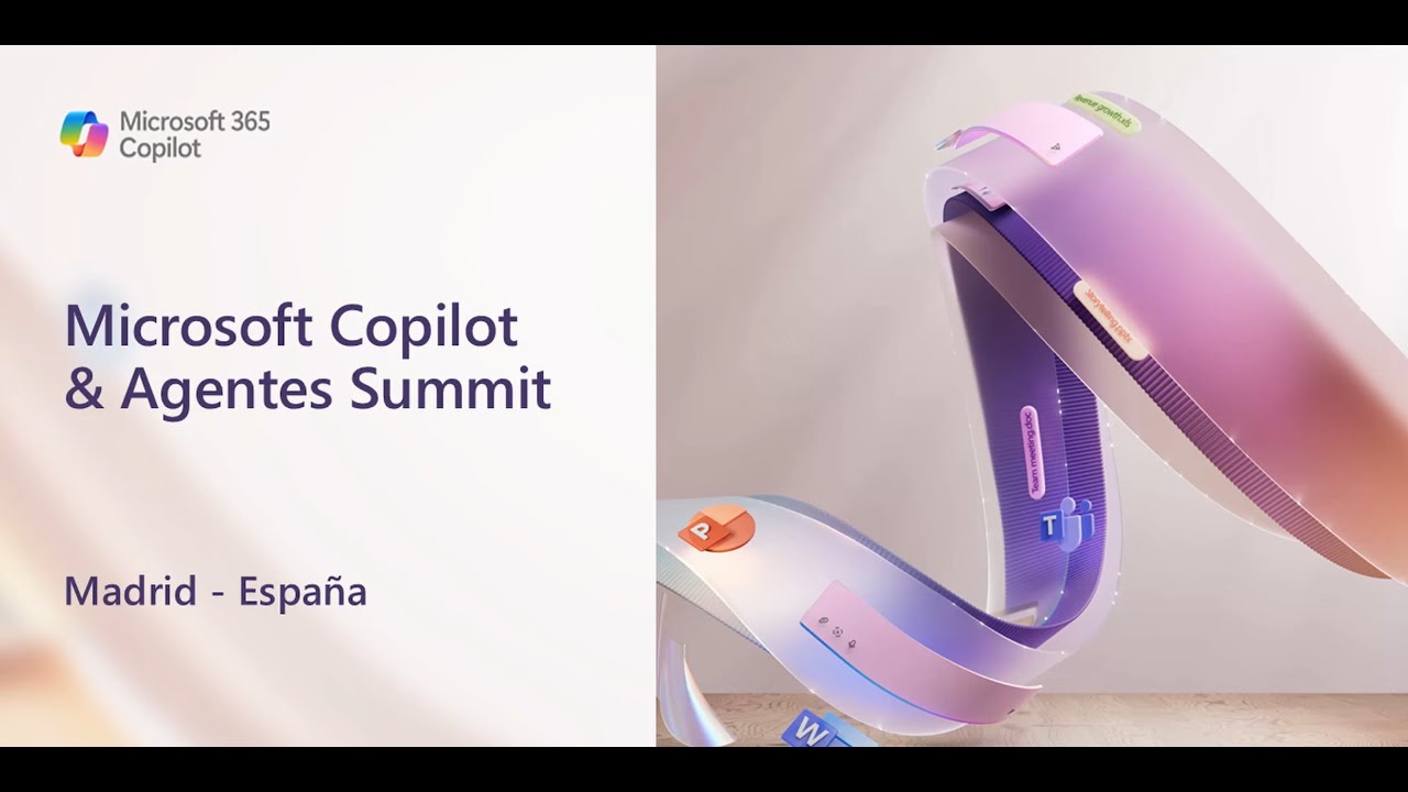 Microsoft Copilot & Agentes Summit. Video Resumen.