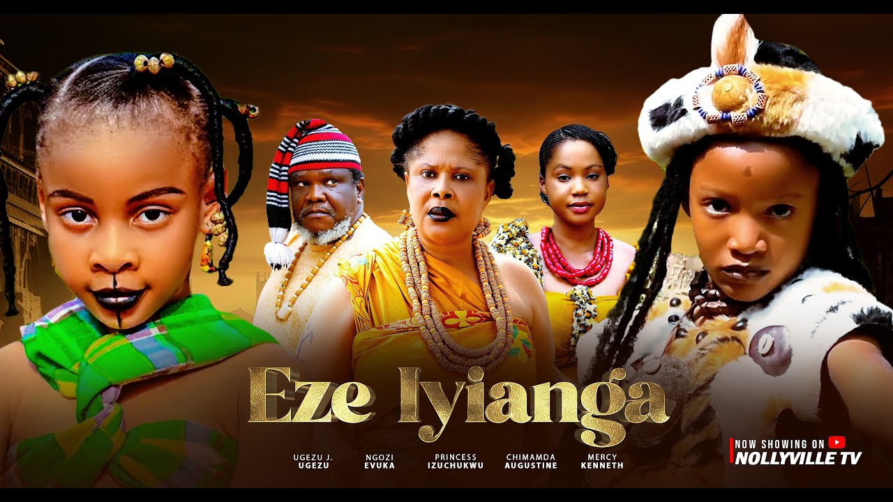 EZE IYANGA-(NEW MOVIE-)--2025 latest Nigerian full movie