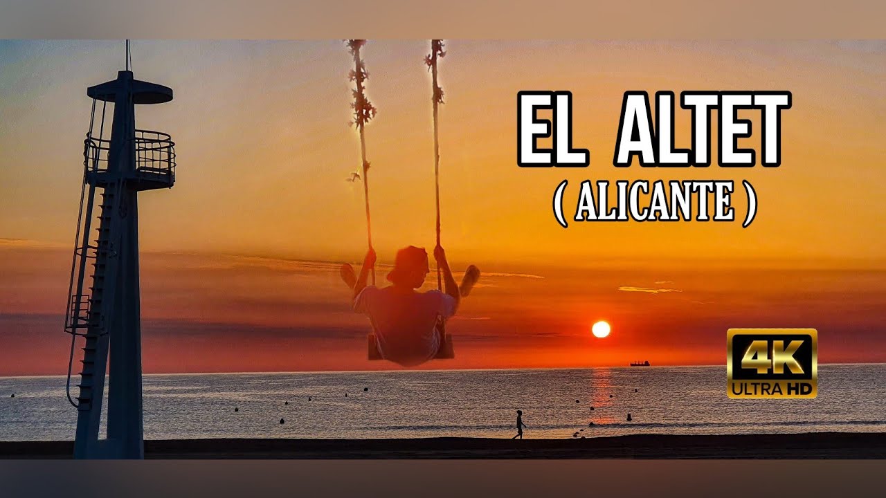 EL ALTET (ALICANTE) 4K