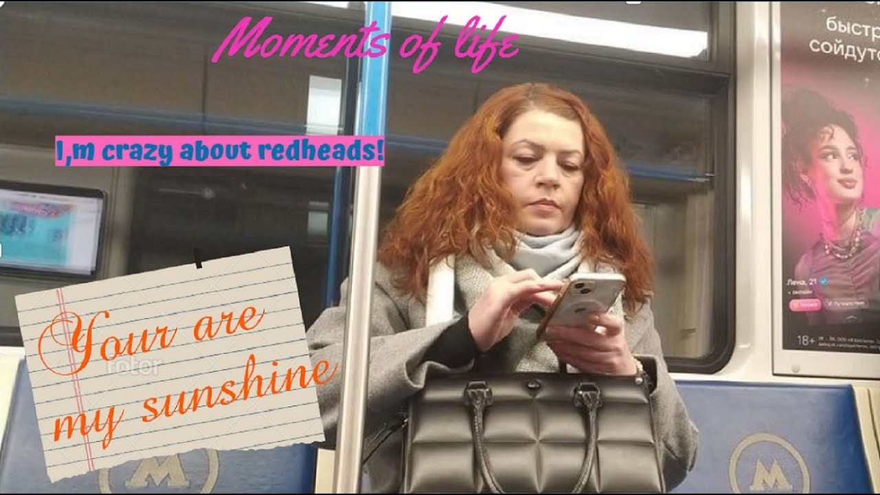 A,m crazy about redheads! Мetro Moscow
